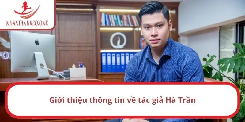 Giới thiệu thông tin về tác giả Hà Trần